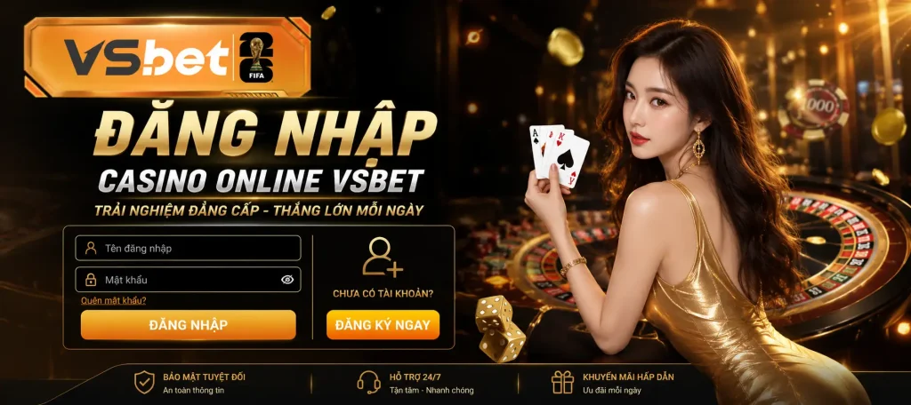 VSBET Đăng Nhập - Hướng Dẫn Truy Cập Nhanh Chóng và An Toàn Nhất 2026