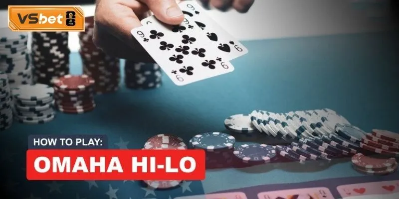 Đặc trưng nổi bật nhất của dòng bài Omaha 8 or Better